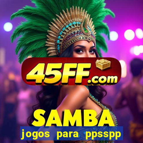 jogos para ppsspp download android